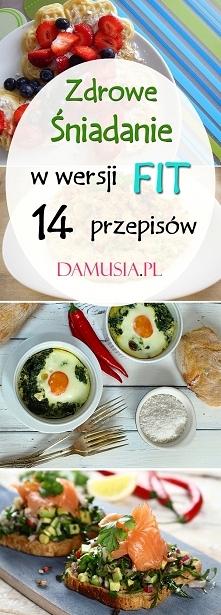 ZDROWE ŚNIADANIE w wersji FIT: 14 Przepisów