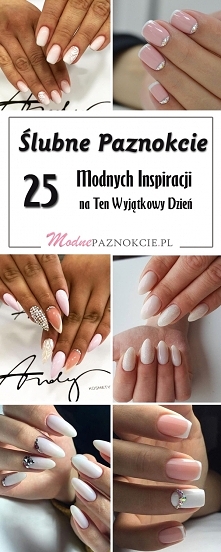 Ślubne Paznokcie: 25 Ślicznych Inspiracji na Ten Ważny Dzień!