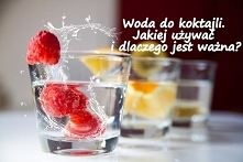 Woda do koktajli. Jakiej używać i dlaczego jest ważna