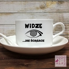 Filiżanka "Widzę, jak ...