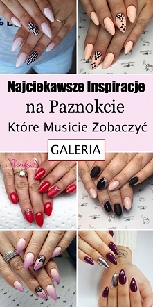 Najciekawsze Inspiracje na Paznokcie, Które Musicie Zobaczyć [GALERIA]