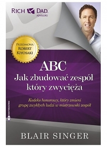 Książka "ABC. Jak zbudować zespół, który zwycięża?". Kodeks honorowy, który zmieni grupę zwykłych ludzi w mistrzowski zespół. - Blair Singer

Każdy zespół, kultura, sp...
