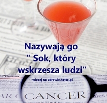 Ten niesamowity sok o którym mówią, że "Sok, który wskrzesza ludzi" polecany jest od dawna osobom: - cierpiącym na raka, zwłaszcza po chemioterapii, ponieważ - wzmacni...