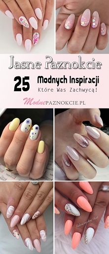 Jasne Paznokcie: TOP 25 Mod...