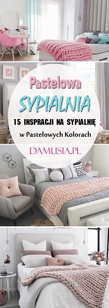 Pastelowa Sypialnia: TOP 15 Inspiracji na Sypialnię w Pastelowych Kolorach