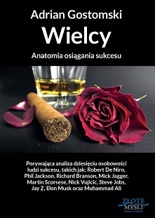Książka "Wielcy. Anatomia osiągania sukcesu" to wynik badań Adriana Gostomskiego nad pojęciem sukcesu. Przez kilka lat obserwował on wybitne osobowości, które osiągnęł...