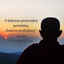 Lao Tse cytat o dobrym przywódcy