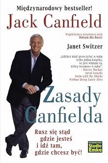 Książka "Zasady Canfielda. Rusz się stąd gdzie jesteś i idź tam, gdzie chcesz być!" - Jack Canfield i Janet Switzer

Przygotuj się na zmianę uwieńczoną sukcesem z Jack...