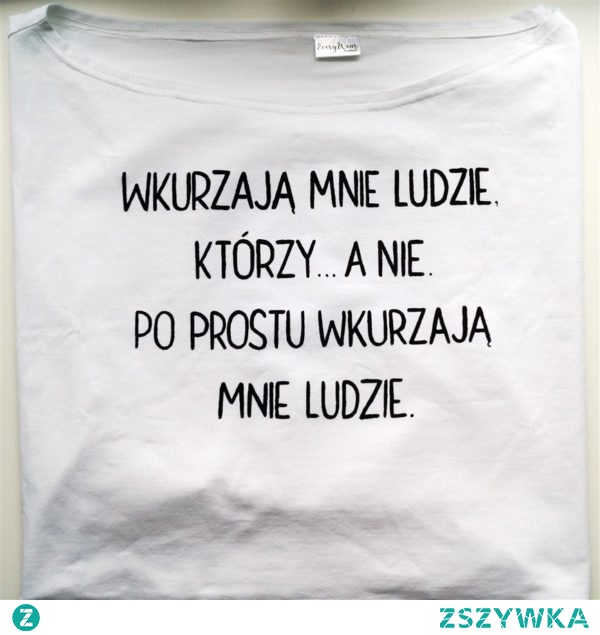 Ręcznie malowana koszulka z napisem "Wkurzają mnie ludzie, którzy... A nie. Po prostu wkurzają mnie ludzie". Jeszcze dzisiaj możesz ją kupić z darmową dostawą do domu :) Kliknij w obrazek po więcej! :)