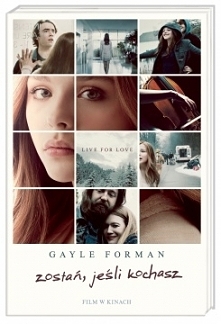 7. 'Zostań, jeśli kochasz' Gayle Forman (2009)