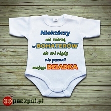 Niektórzy nie wierzą w Bohaterów, ale oni nigdy nie poznali mojego dziadka - body niemowlęce