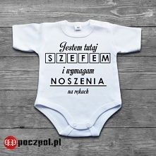 Jestem tutaj szefem i wymagam noszenia na rękach - body niemowlęce