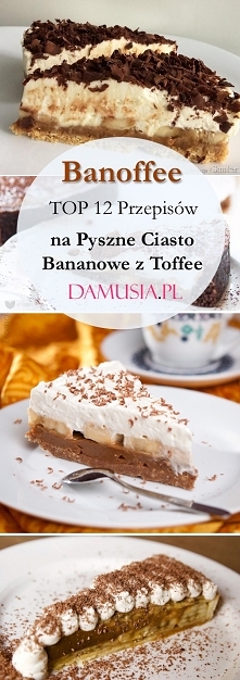 Banoffee: TOP 12 Pysznych P...