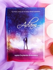 Adam nie zaznał w życiu szc...