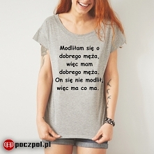 Modliłam się o dobrego meża