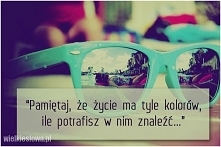 życie ma tyle kolorów ile p...