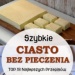 Szybkie Ciasto Bez Pieczenia: TOP 18 Najlepszych Przepisów