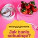 Jak się odchudzać, by nie p...
