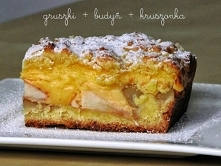 Ciasto z gruszkami, budyniem i kruszonką