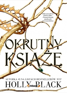 Okrutny książę - Holly Black
 
   
Krwawa zbrodnia na zawsze odmienia los trzech sióstr. Zostają porwane do świata elfów, bajecznego Elysium. Upływa dziesięć lat; Jude pragnie z...