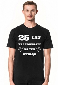 25 lat pracowałem na ten wy...