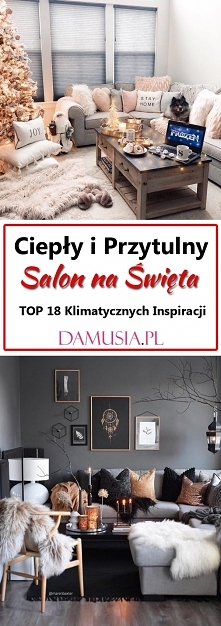 Ciepły i Przytulny Salon na Święta: TOP 18 Klimatycznych Inspiracji