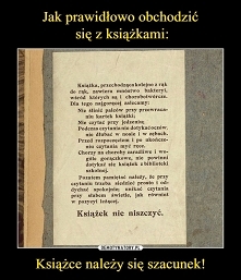 Książce należy się odpoczynek tak jak i nam a więc wskazane położyć się z książką i leżeć razem z nią czytając przy uprzednim dobraniu wygodnej pozycji.