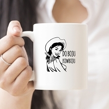 Kubek z nadrukiem - Do boju Kowboju