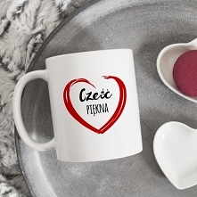 Kubek z napisem
Cześć Piękna
