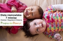 Dieta niemowlaka - 7 miesiąc. Wskazówki i przepisy w środku. Link poniżej.