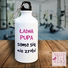 Bidon sportowy "Ładna pupa sama się nie zrobi" na siłownię, fitness