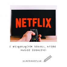 5 wciągających seriali, które musisz zobaczyć!