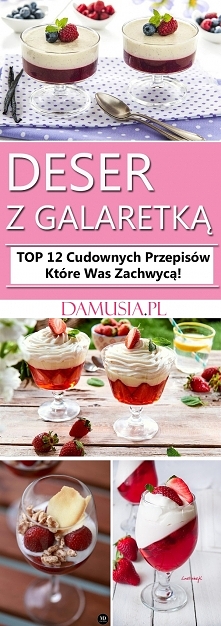 Pyszny Deser z Galaretką – TOP 12 Cudownych Przepisów Które Was Zachwycą!
