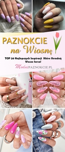 Modne Paznokcie na Wiosnę –...