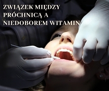 Związek między próchnicą a niedoborem witamin