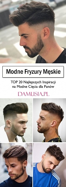Modne Fryzury Męskie – TOP 20 Najlepszych Inspiracji na Modne Cięcia dla Panów