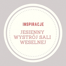 Jesienne inspiracje na ślub