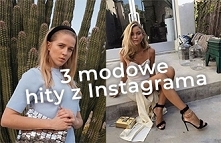 Poznaj 3 modowe hity z Inst...