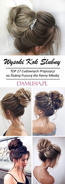 Wysoki Kok Ślubny – TOP 27 Cudownych Propozycji na Ślubną Fryzurę
