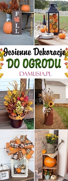 Jesienne Dekoracje do Ogrodu – TOP 26 Niesamowitych Inspiracji Które Odmienią Wasz Ogród