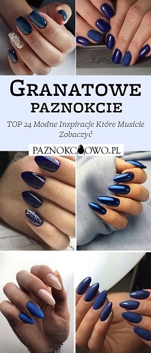 TOP 24 Modne Inspiracje na Granatowe Paznokcie – Musicie Je Zobaczyć!