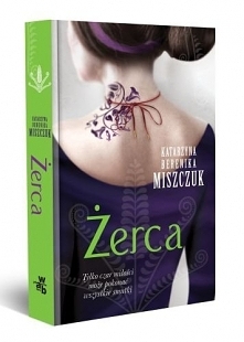 Żerca. Kwiat paproci. Tom 3 - Katarzyna Berenika Miszczuk
