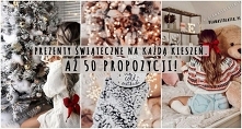 Prezenty świąteczne na każdą kieszeń. Aż 50 propozycji!