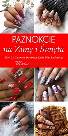 Modne Paznokcie na Zimę i Święta – TOP 23 Cudowne Inspiracje Które Was Zachwycą!
