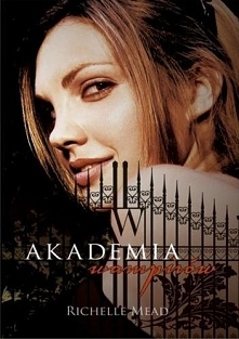 Akademia wampirów - Tom I - Tylko najlepszy przyjaciel może ocalić ci życie. Zwłaszcza jeśli twój wróg jest nieśmiertelny…

Akademia wampirów to cykl powieściowy, który pokochał...