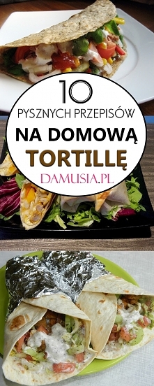 Domowa Tortilla – TOP 10 Na...