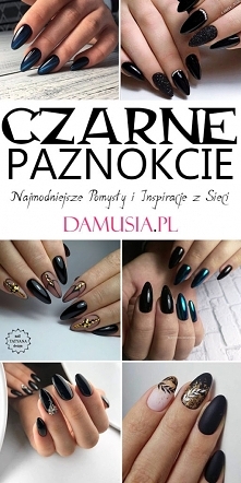 Czarne Paznokcie – Najmodniejsze Pomysły i Inspiracje na Czarny Manicure