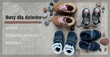 Buty dla dziecka jak wybrać...