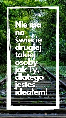 Jesteś ideałem!...