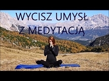Wycisz Umysł - Medytacja dl...